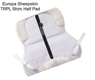 Europa Sheepskin TRPL Shim Half Pad