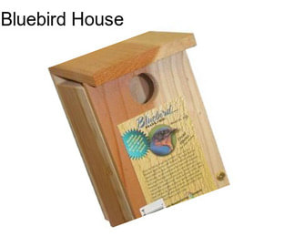 Bluebird House