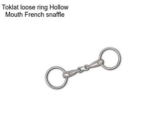 Toklat loose ring Hollow Mouth French snaffle