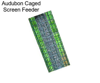 Audubon Caged Screen Feeder