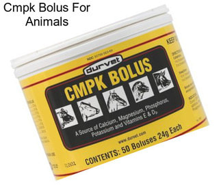 Cmpk Bolus For Animals