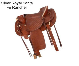 Silver Royal Santa Fe Rancher