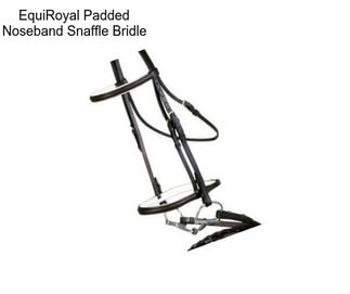 EquiRoyal Padded Noseband Snaffle Bridle