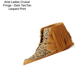 Ariat Ladies Cruiser Fringe - Dark Tan/Tan Leopard Print