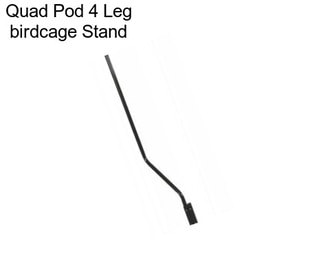 Quad Pod 4 Leg birdcage Stand