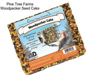 Pine Tree Farms Woodpecker Seed Cake