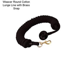 Weaver Round Cotton Lunge Line with Brass Snap