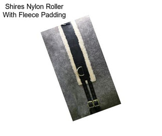 Shires Nylon Roller With Fleece Padding