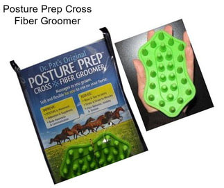 Posture Prep Cross Fiber Groomer