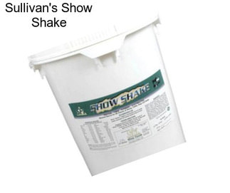 Sullivan\'s Show Shake