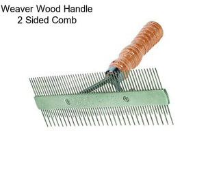 Weaver Wood Handle 2 Sided Comb