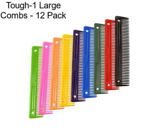 Tough-1 Large Combs - 12 Pack