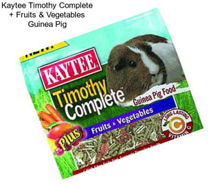 Kaytee Timothy Complete + Fruits & Vegetables Guinea Pig