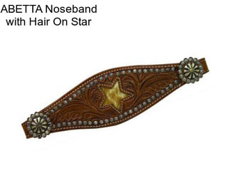 ABETTA Noseband with Hair On Star