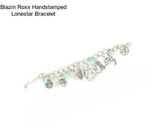 Blazin Roxx Handstamped Lonestar Bracelet