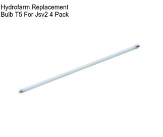 Hydrofarm Replacement Bulb T5 For Jsv2 4 Pack