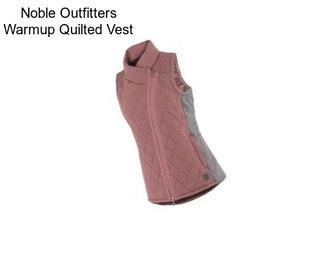 Noble Outfitters Warmup Quilted Vest