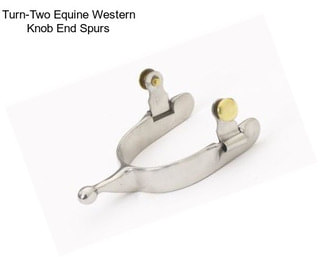 Turn-Two Equine Western Knob End Spurs