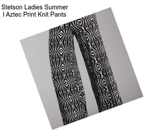 Stetson Ladies Summer I Aztec Print Knit Pants