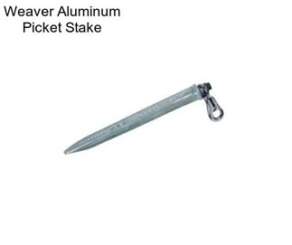 Weaver Aluminum Picket Stake