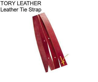 TORY LEATHER Leather Tie Strap