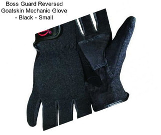 Boss Guard Reversed Goatskin Mechanic Glove - Black - Small