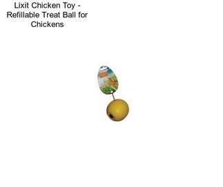 Lixit Chicken Toy - Refillable Treat Ball for Chickens