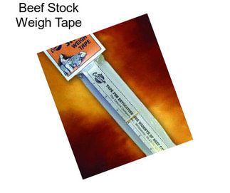 Beef Stock Weigh Tape