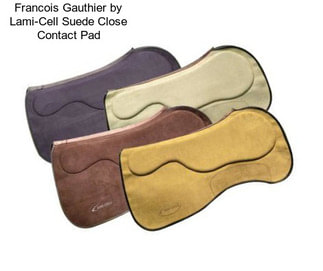 Francois Gauthier by Lami-Cell Suede Close Contact Pad