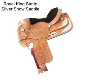 Royal King Santo Silver Show Saddle