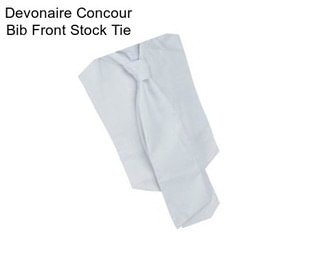 Devonaire Concour Bib Front Stock Tie