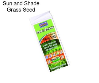Sun and Shade Grass Seed