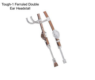 Tough-1 Ferruled Double Ear Headstall