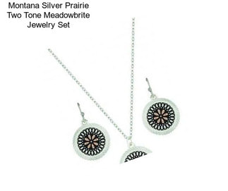 Montana Silver Prairie Two Tone Meadowbrite Jewelry Set