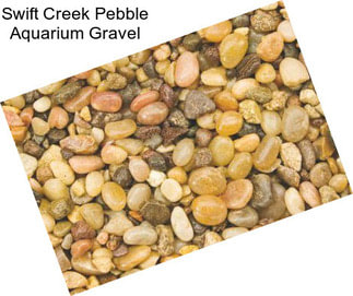 Swift Creek Pebble Aquarium Gravel