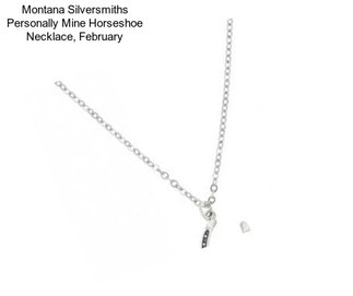 Montana Silversmiths Personally Mine Horseshoe Necklace, February