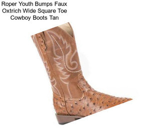 Roper Youth Bumps Faux Oxtrich Wide Square Toe Cowboy Boots Tan