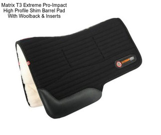 Matrix T3 Extreme Pro-Impact High Profile Shim Barrel Pad With Woolback & Inserts