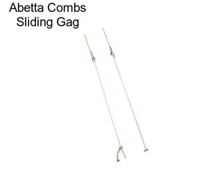 Abetta Combs Sliding Gag