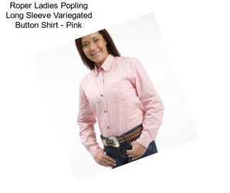 Roper Ladies Popling Long Sleeve Variegated Button Shirt - Pink