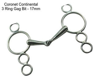 Coronet Continental 3 Ring Gag Bit - 17mm