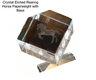 Crystal Etched Rearing Horse Paperweight with Base