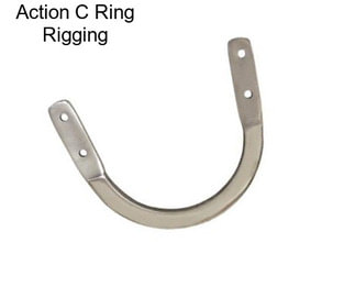 Action C Ring Rigging