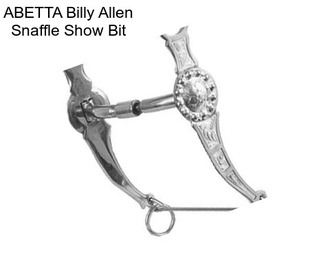 ABETTA Billy Allen Snaffle Show Bit