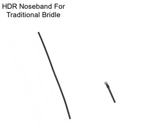 HDR Noseband For Traditional Bridle
