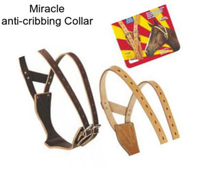Miracle anti-cribbing Collar