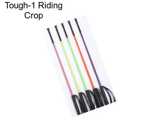 Tough-1 Riding Crop