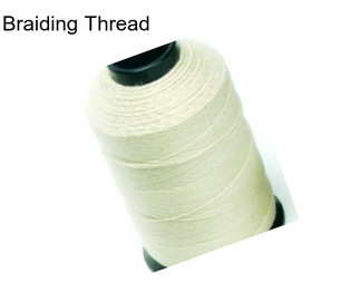 Braiding Thread