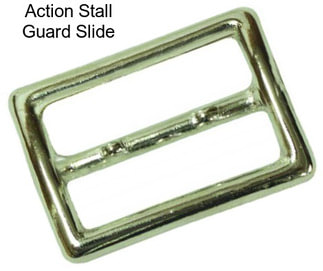 Action Stall Guard Slide