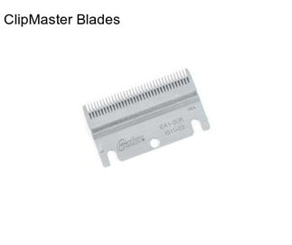 ClipMaster Blades